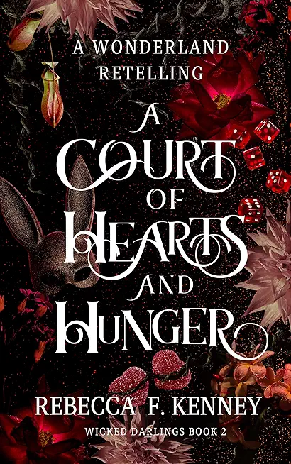 A Court of Hearts and Hunger: A Wonderland Retelling