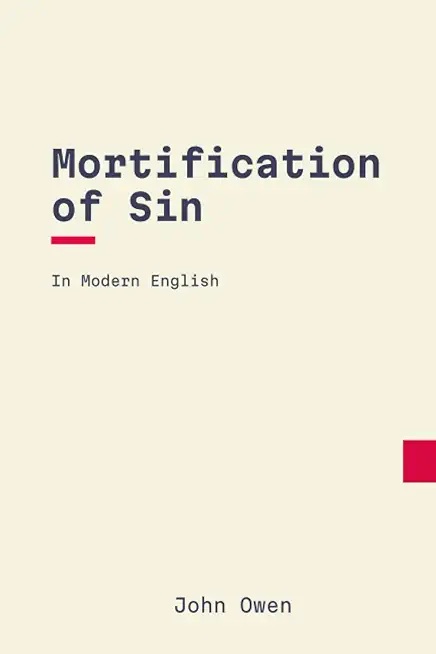 Mortification of Sin: In Modern English