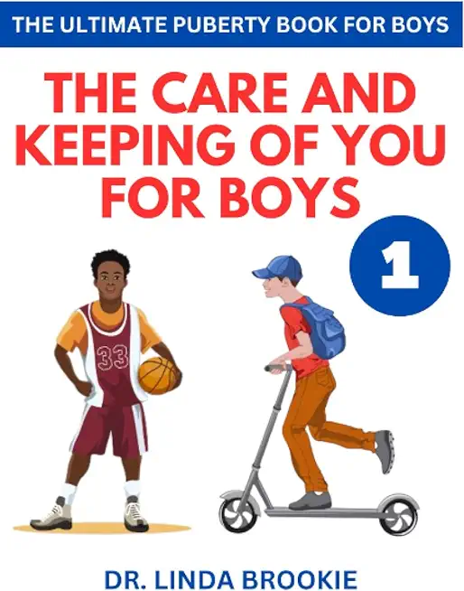 The Ultimate Puberty Book For Boys: The Care and Keeping of you for Boys