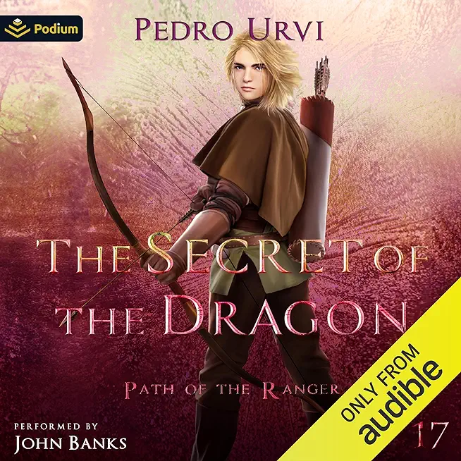 The Secret of the Dragon: (Path of the Ranger Book 17)