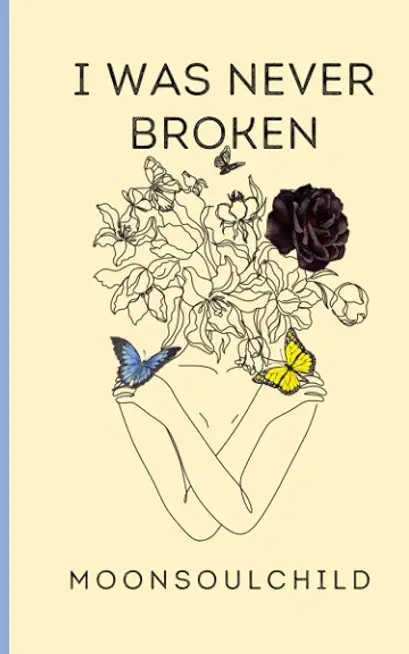 I Was Never Broken: Volume 1: Special Edition Cover