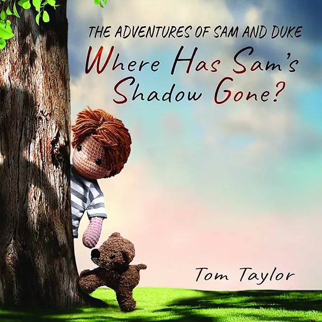 Where Has Sam's Shadow Gone?: The Adventures of Sam and Duke