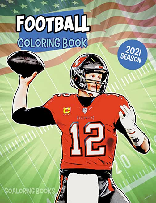 Football coloring book: NFL coloring book with all the teams and the greatest players