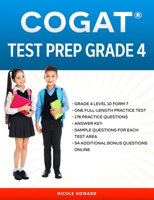 Cogat(r) Test Prep Grade 4: Grade 4, Level 10, Form 7, One Full Length Practice Test, 176 Practice Questions, Answer Key, Sample Questions for Eac