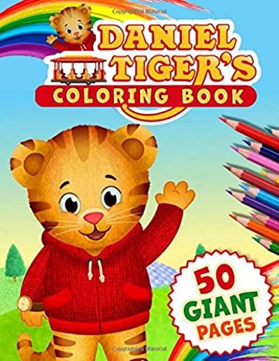 Daniel Tiger's Coloring Book: Great Gift for Any Kid with HIGH QUALITY IMAGES!!!