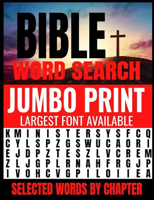 Bible Word Search Jumbo Print: Largest Font Available - Extra Easy on the Eyes - Themed by Selected Chapters - Challenging and Relaxing Puzzles Provi
