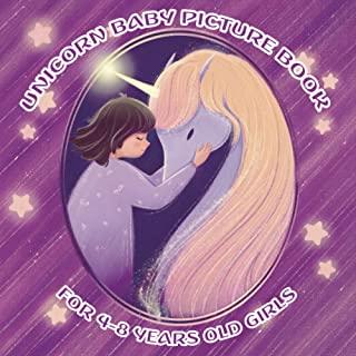 Unicorn baby picture book for 4-8 years old girls: Bedtime story edition: A wonderful bedtime story for your dearest daughter with gorgeous pictured a