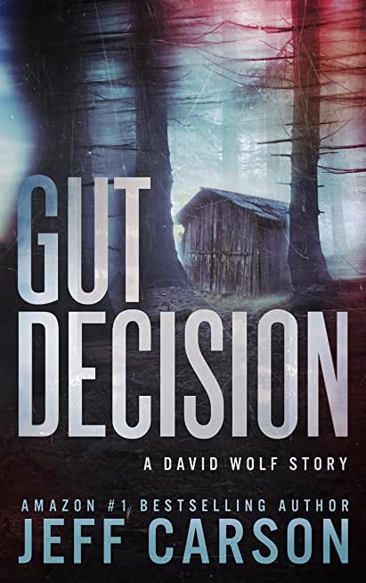 Gut Decision: A David Wolf Short Story