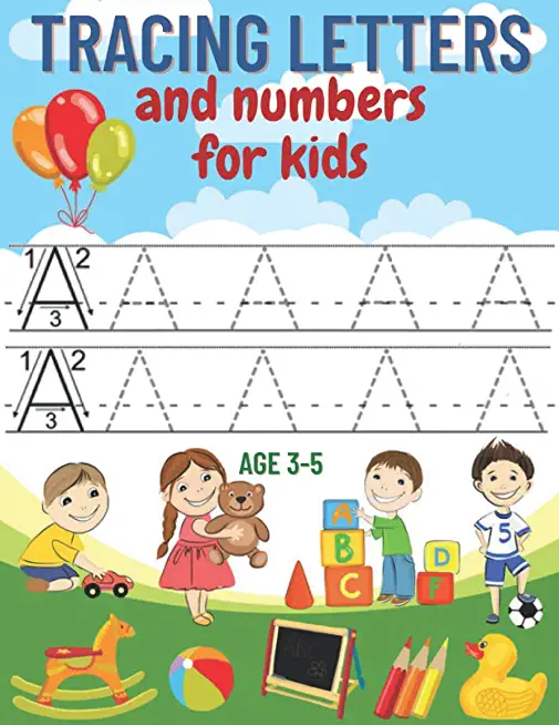 tracing letters and numbers for kids age 3-5: A complete educational notebook to learn to write creatively and fun, learn to write letters and numbers