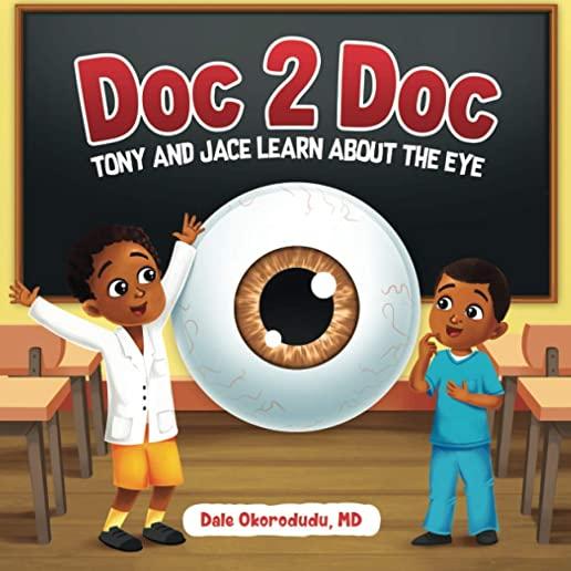 Doc 2 Doc: Tony and Jace Learn About The Eye