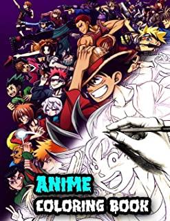Anime Coloring Book: anime Coloring book, For adults teen-agers and also kids - Naruto Dragon Ball Tokyo Ghoul ... One Punch Man Bleach And
