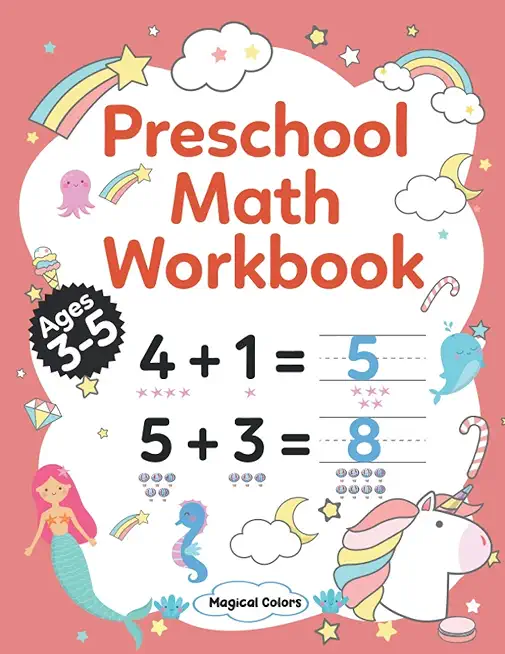 Preschool Math Workbook: Kindergarten Math Activity Workbook For Kids Ages 3-5 And Up, Preschool Activity Book With Numbers And Basic Math, Num