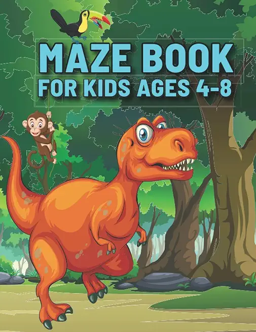 Maze Book For Kids Ages 4-8: Awesome Dinosaur Mazes Book - Mazes Workbook For Kids Ages 8-10 Easy levels - Bonus Level Improve Confidence Book of M