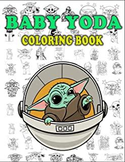 Baby Yoda Coloring Book: +50 One Sided Coloring Pages for Kids and Adults with The Mandalorian Scenes and Characters. Plus Unique Baby Yoda Mas