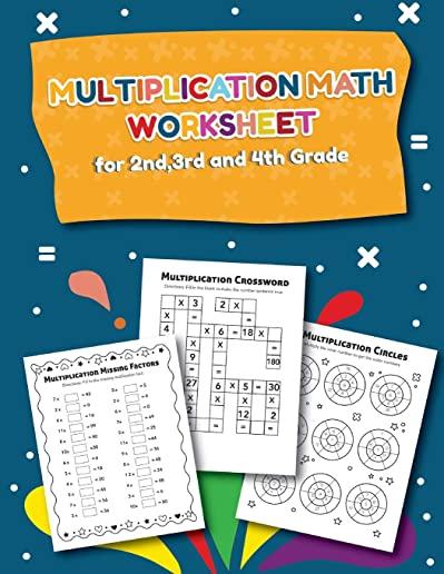 Multiplication Math Worksheet for 2nd, 3rd and 4th Grade: 25 Fun Designs For Boys And Girls - Educational Worksheets Practice Workbook Activity Sheets