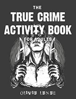 The True Crime Activity Book For Adults: Trivia, Puzzles, Coloring Book, Games, & More - Murderino Gifts