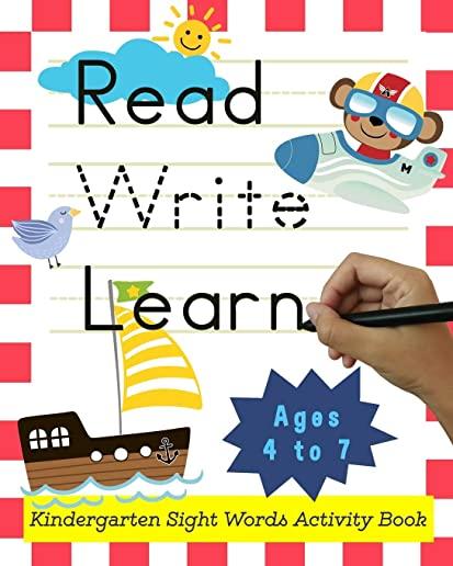 Read-Write-Learn kindergarten sight words: sight words activity book: Learn to Read For Beginning Readers Ages 5-7: Read Write and Learn Made EASY - 1