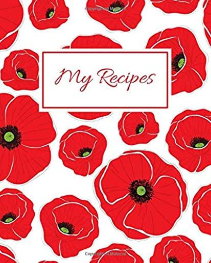 My Recipes: Blank Recipe Book To Write In Your Own Recipes, Family Recipe Notebook Journal, Blank Cookbook To Write In, Create You