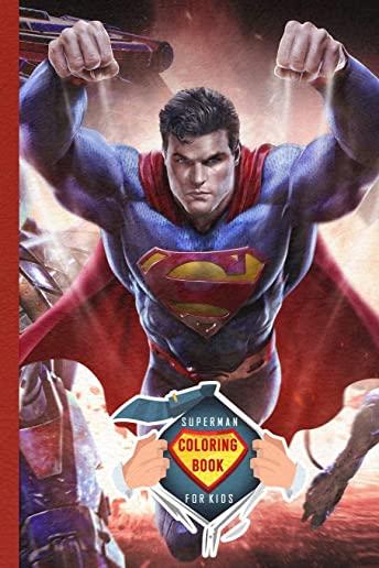 Superman Coloring Book for Kids: Great Coloring Pages For Superman fans with 50 coloring pages