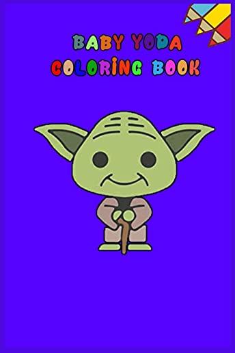 baby yoda coloring book: mandalorian baby yoda coloring book For Kids & Adults: Star Wars Characters Cute, 30 Unique Coloring Pages design