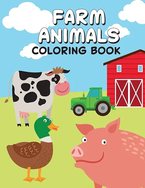 Farm Animals Coloring Book: Children's Coloring Book: Farm Animals