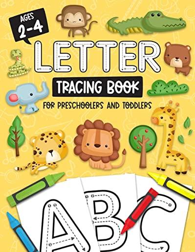 Letter Tracing Book for Preschoolers and Toddlers: Homeschool, Preschool Learning Activities for Age 2-4 Year Olds (Big ABC Books) Letters and Numbers
