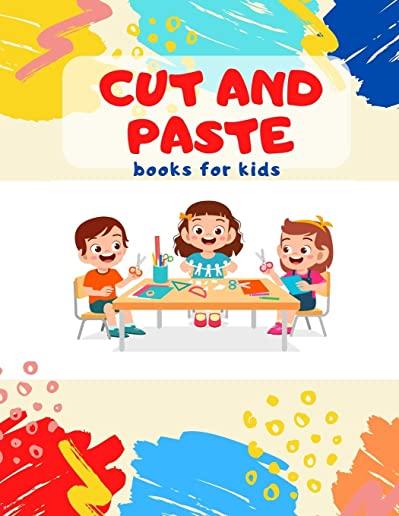 Cut and Paste books for kids: Awesome scissor cutting, gluing, coloring practice activity book with Animals, Shapes and Patterns for preschool, kind