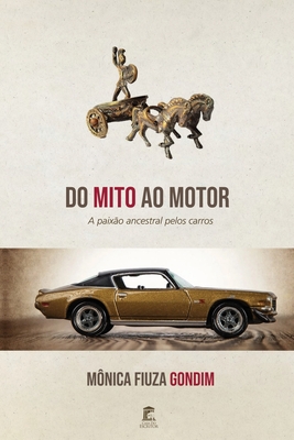 Do Mito ao Motor: A paixÃ£o ancestral pelos carros