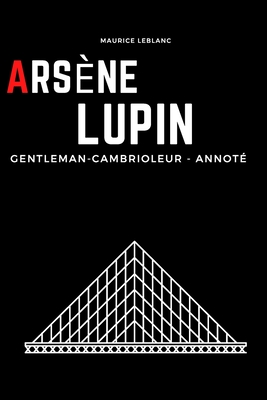 ArsÃ¨ne Lupin, gentleman-cambrioleur - annotÃ©