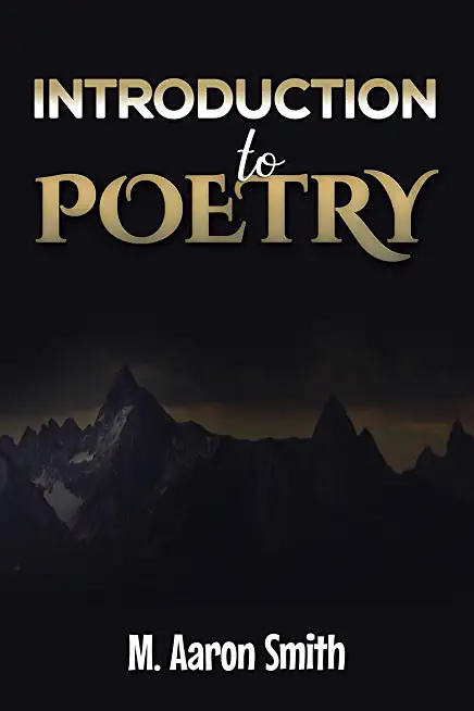 Introduction To Poetry: Poetry Appreciation, Forms, Epic, Medieval, Metaphysical, Romantic - Romanticism, Modernist - Modern and Visual Poetry
