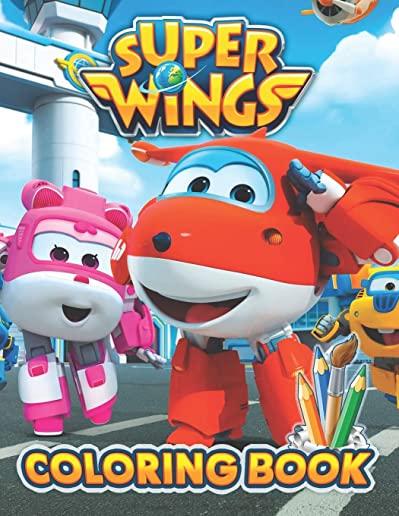 Super Wings Coloring Book: Great 20 Illustrations for Kids (2020)