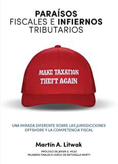 ParaÃ­sos fiscales e infiernos tributarios: una mirada diferente sobre las jurisdicciones offshore y la competencia fiscal