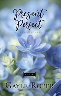 Present Perfect: A Seaside Novel
