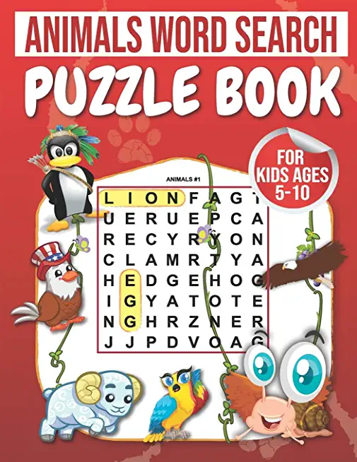 Animals Word Search: Puzzle Book For Kids Ages 5-10: 100 Large Print Word Search for kids: word search fo r5-10 year olds Activity Workbook