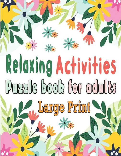 Puzzle book for adults: Puzzle Activity Book for Adults, 140+ Large Print Mixed Puzzles - Word search, Sudoku, Cryptograms, Word Scramble to I
