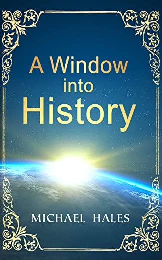 A Window into History
