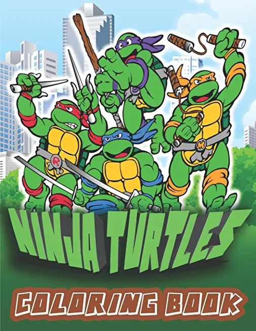Ninja Turtles Coloring Book: AMAZING COLORING PAGES WITH RELAXING NINJA TURTLES COLORING BOOK With beautiful glossy cover