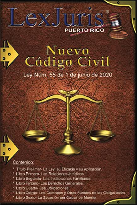 Nuevo CÃ³digo Civil de Puerto Rico: Ley NÃºm. 55 de 1 de junio de 2020