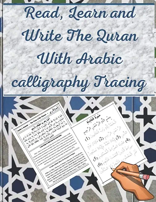 Read, Learn and Write The Quran With Arabic calligraphy Tracing: 9 Basic Easy Quranic Surahs, Great Practice Workbook 8,5 Ã— 11 For Young Little Muslim