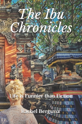 The Ibu Chronicles: Life is Funnier than Fiction