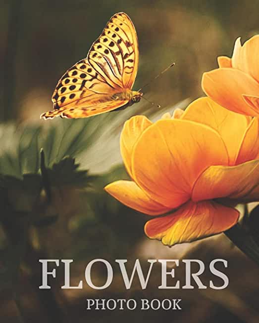 Flowers Photo Book: Colorful Flower Picture Book for Seniors with Alzheimer's & Dementia - Memory Activities for Dementia Patients with Bi