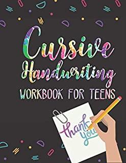 Cursive Handwriting Workbook for Teens: Learn Cursive Writing for Teens Practice Tracing Sheets with Alphabet Letters, Words, Phrases, Doodles and Orn