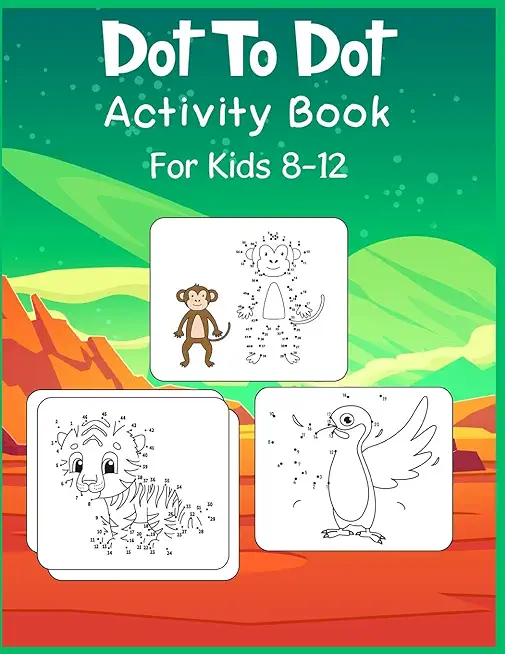 Dot to Dot Activity Book For Kids 8-12: Connect the dot Puzzles for Learning