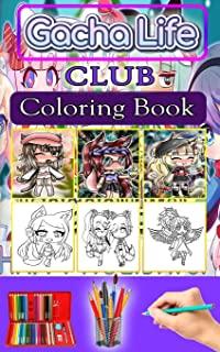 Gacha Life Club Coloring Book: Activity Color Book Anime coloring pages