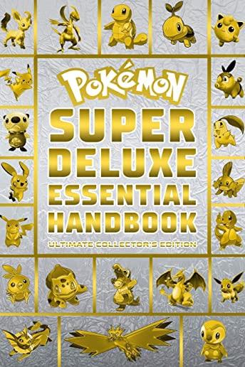 Pokemon Super Deluxe Essential Handbook - Ultimate Collector's Edition: 2020