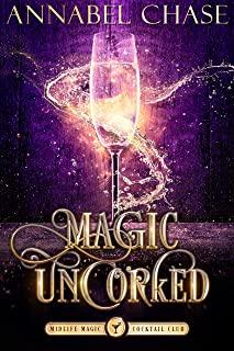 Magic Uncorked: A Paranormal Women's Fiction Novel