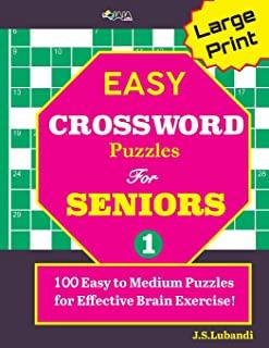 Large Print EASY CROSSWORD Puzzles For SENIORS; 100 Puzzles For Effective Brain Exercise!