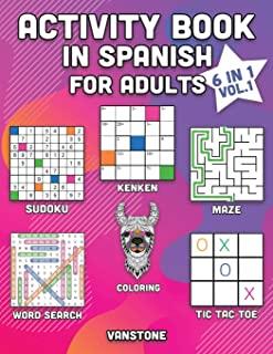 Activity Book in Spanish for Adults: 6 in 1 - Word Search, Sudoku, Coloring, Mazes, KenKen & Tic Tac Toe (Vol. 1)