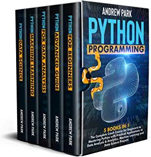 Python Programming: The Complete Crash Course for Beginners to Mastering Python with Practical Applications to Data Analysis & Analytics,