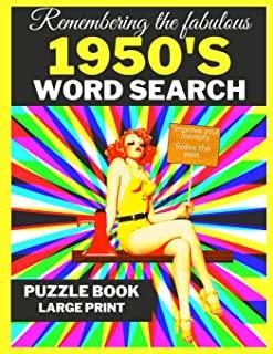 Remembering the Fabulous 1950's - Word Search - Improve Your Memory, Relive the Past - Puzzle Book - Large Print
